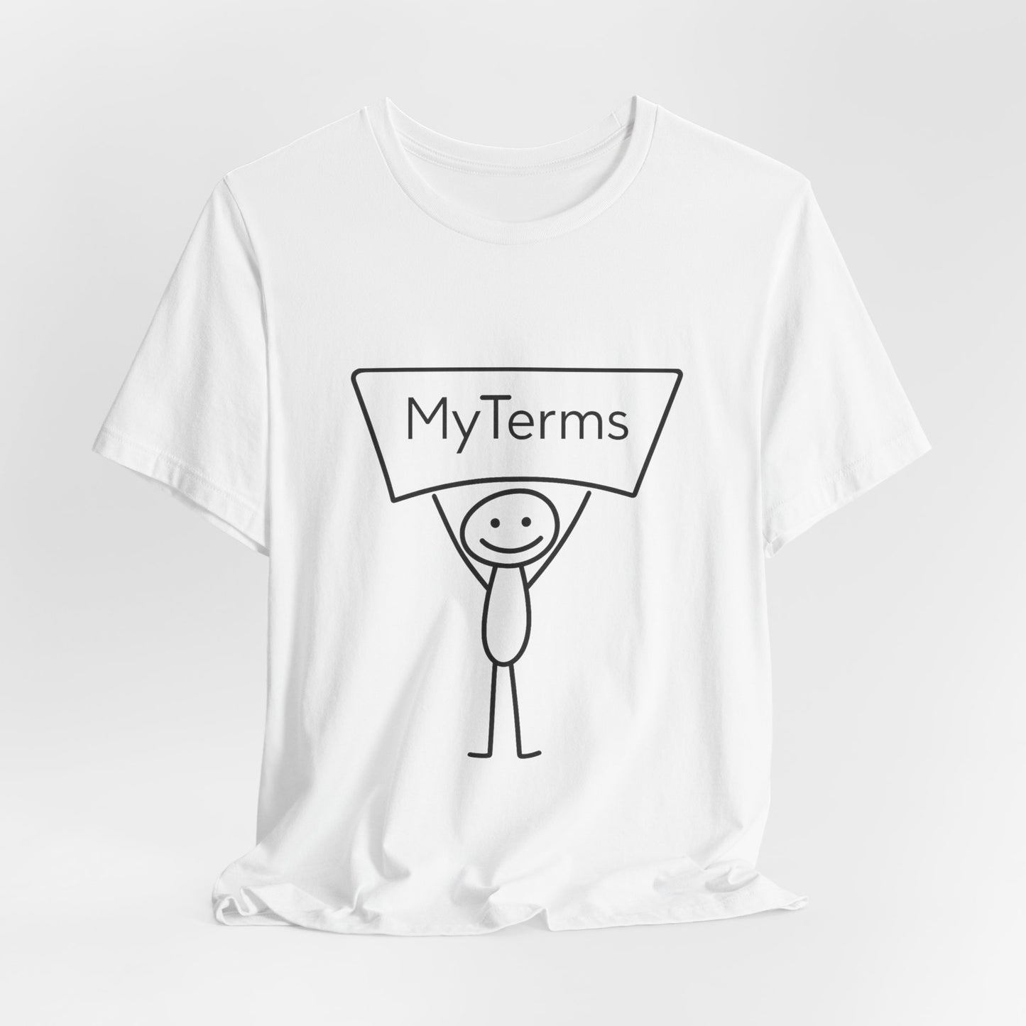 My Terms Stick Figure Tee — Funny Statement Graphic T‑Shirt
