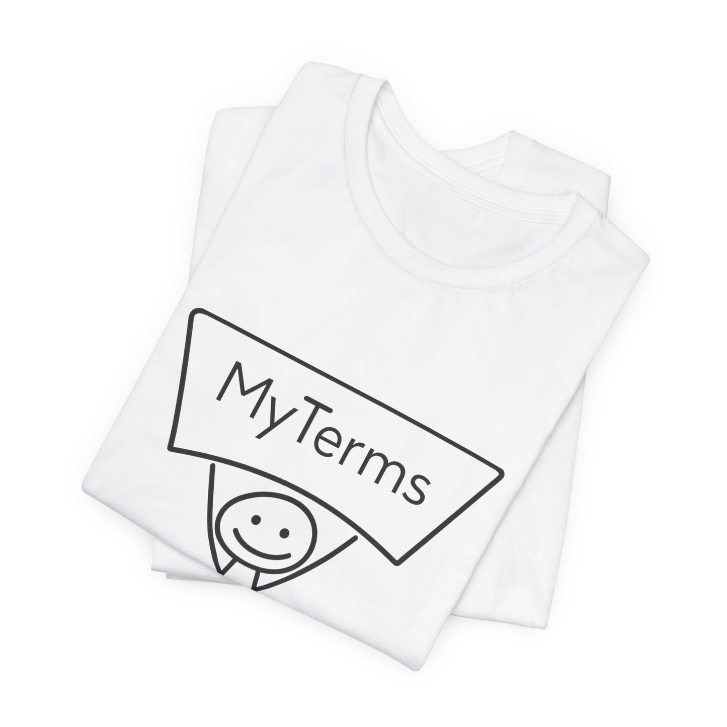 My Terms Stick Figure Tee — Funny Statement Graphic T‑Shirt