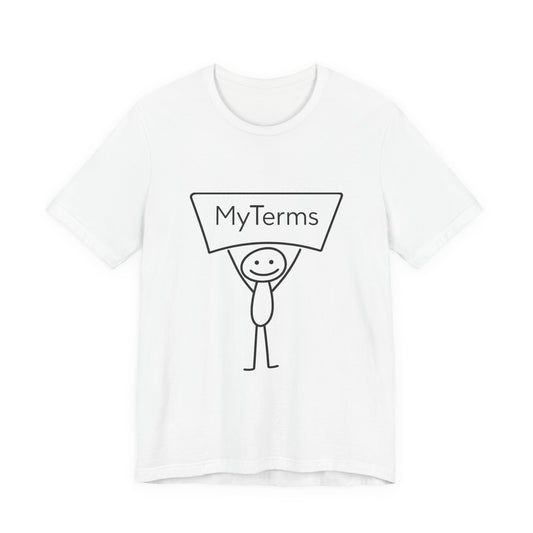 My Terms Stick Figure Tee — Funny Statement Graphic T‑Shirt